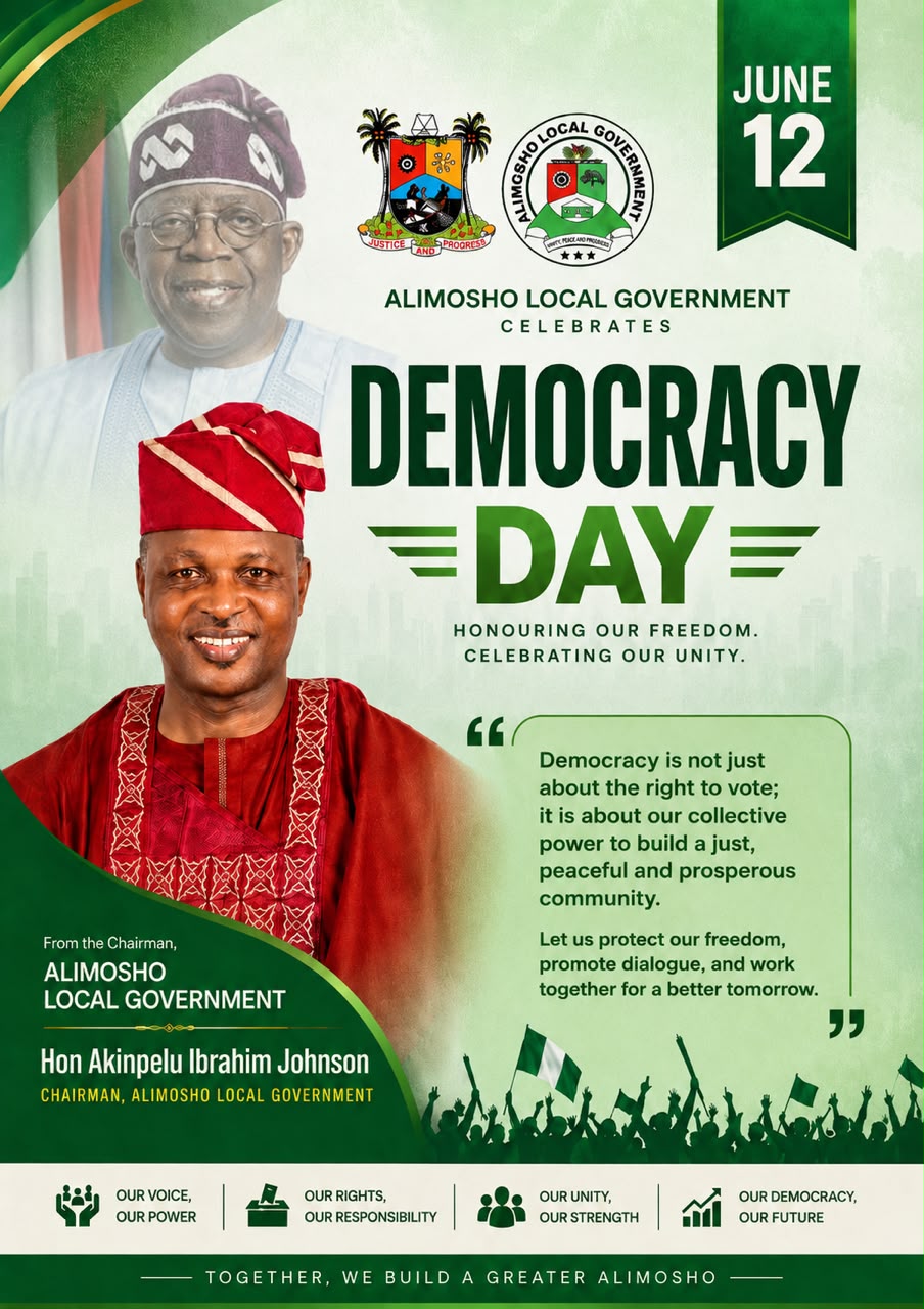 Democracy Day Message To The Good People Of Alimosho Local Government